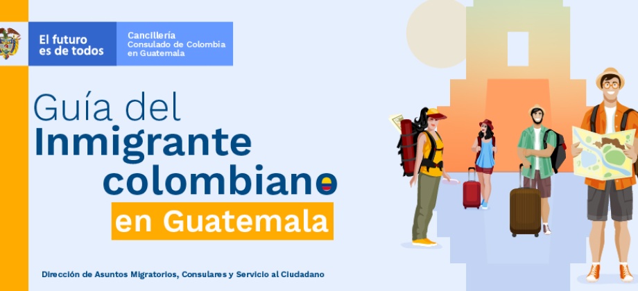 Guía del inmigrante colombiano en Guatemala