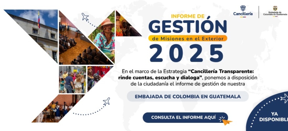 Informe de rendición de cuentas de la Embajada de Colombia en Guatemala 2024 - 2025