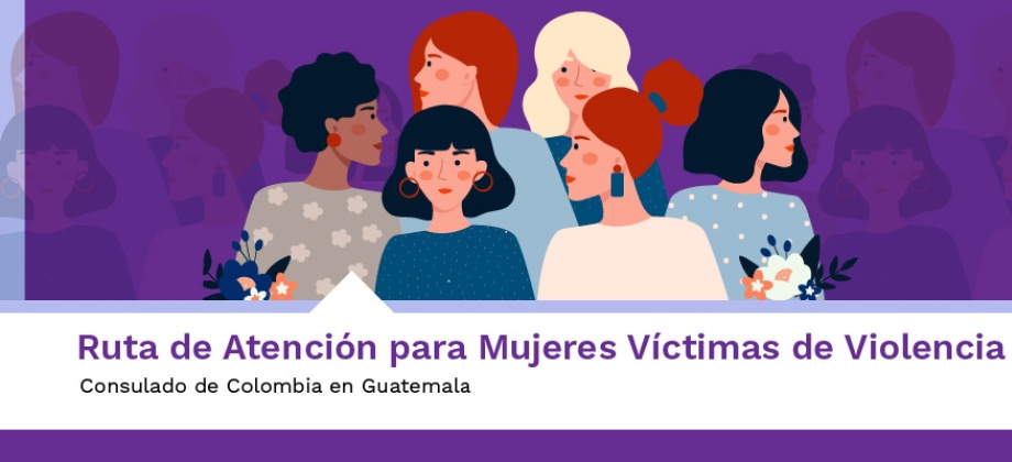 Ruta de Atención para Mujeres Víctimas de Violencia en Guatemala